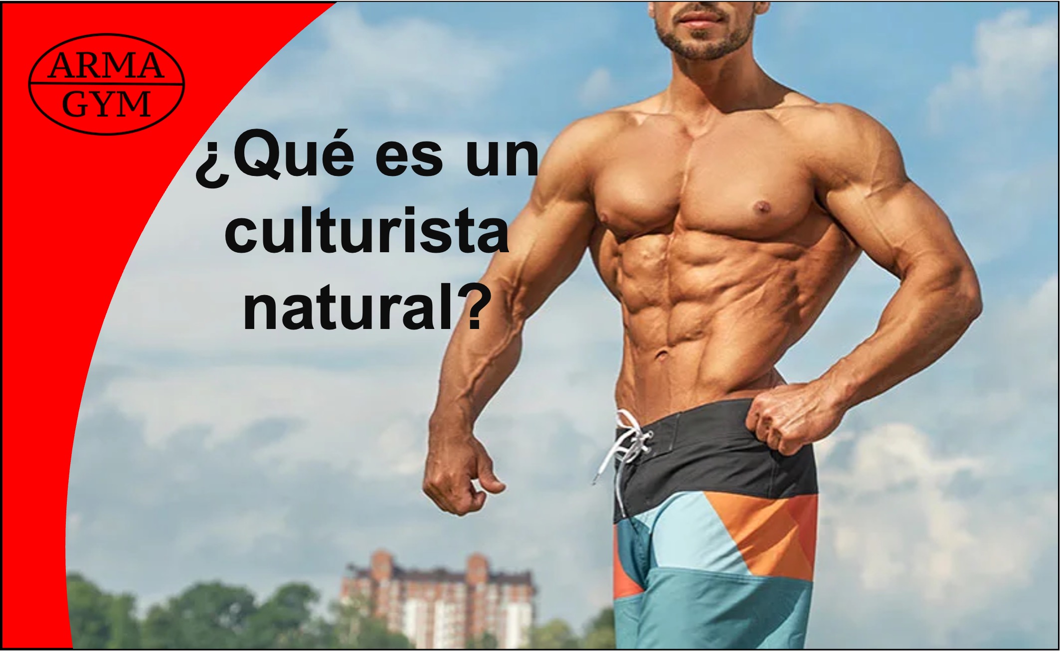 ¿Qué es un culturista natural?
